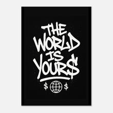The World Is Yours poster – bold street art motivational wall print with graffiti lettering on black background