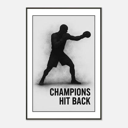 Boxing Wall Art – „Champions Hit Back“ Poster im schwarzen Rahmen, Inspiration für Athleten und Motivationsräume | DEFA Designs