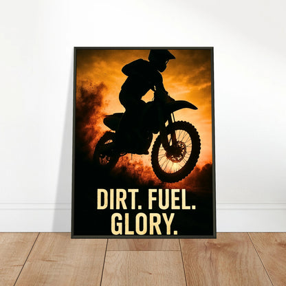 Dirt. Fuel. Glory. Poster an die Wand gelehnt | Motocross Motiv mit Feuer und Energie im schwarzen Metallrahmen | DEFA Designs