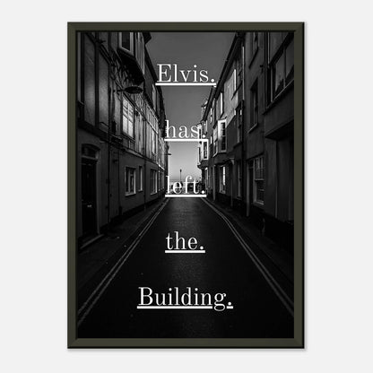 Elvis Has Left the Building minimalist rock wall art in black metal frame clean studio presentation
