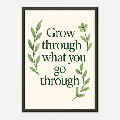 Grow Through growth mindset wall art print in black metal frame with soft green leaves illustration