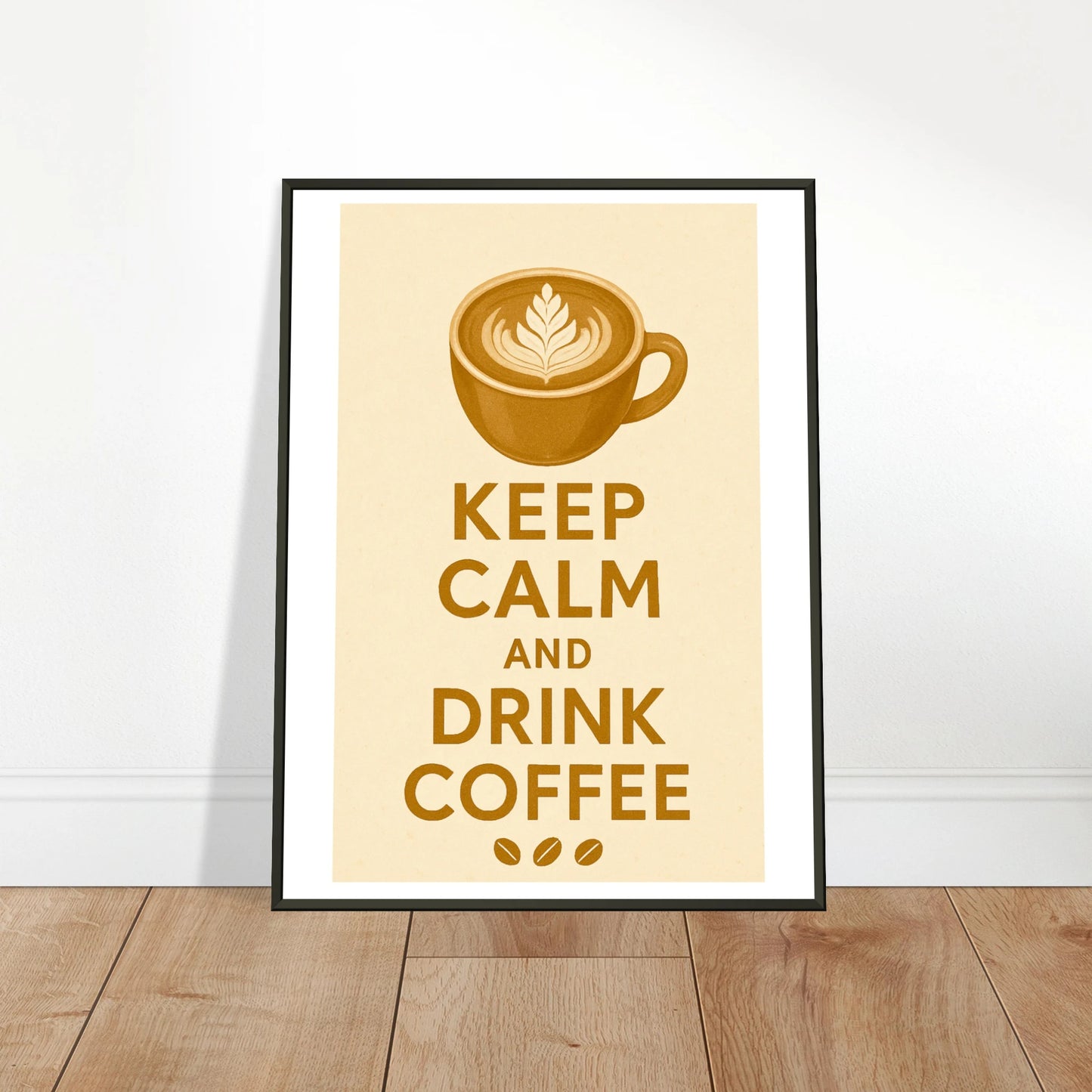 Keep Calm and Drink Coffee wall art poster leaning against wall in black metal frame modern kitchen decor mockup