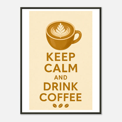 Keep Calm and Drink Coffee wall art poster in black metal frame featuring retro coffee cup icon and warm café typography
