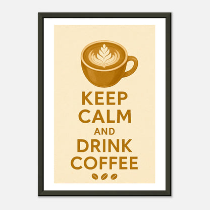 Keep Calm and Drink Coffee minimalist coffee wall art in black metal frame clean studio presentation