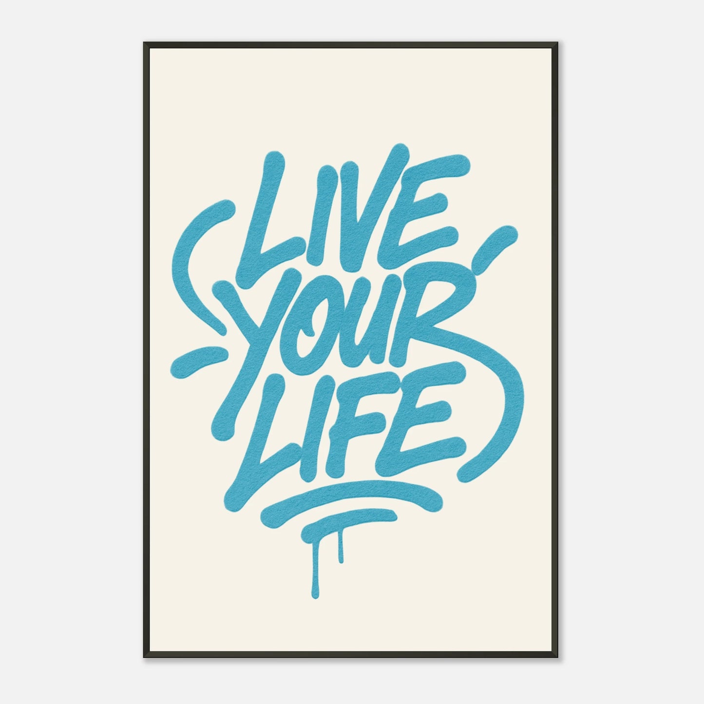 Live Your Life Blue street art quote wall art in black metal frame front view with modern graffiti style lettering