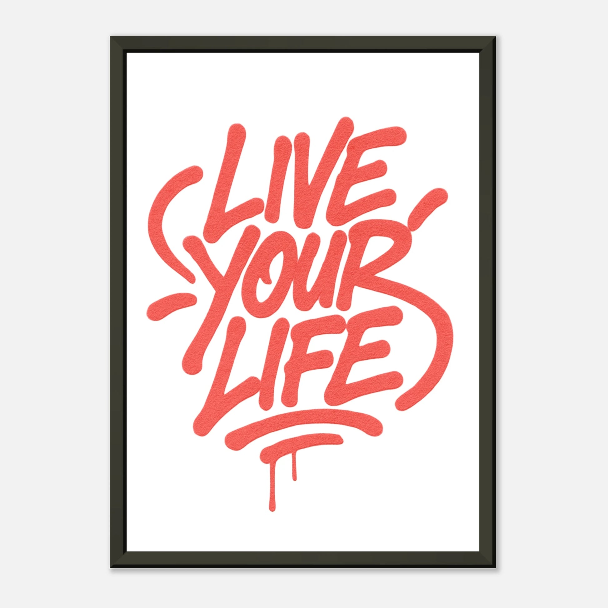Live Your Life red wall art poster in black metal frame front view with energetic graffiti style lettering
