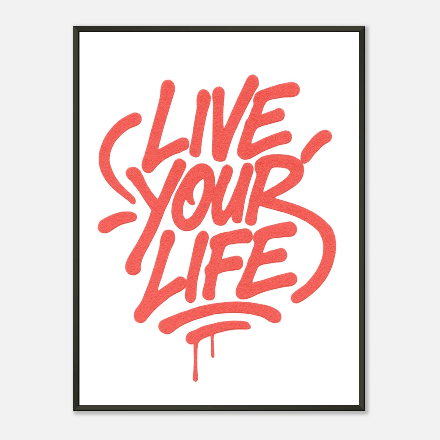 Live Your Life red wall art poster in black metal frame featuring bold street art inspired handwritten typography