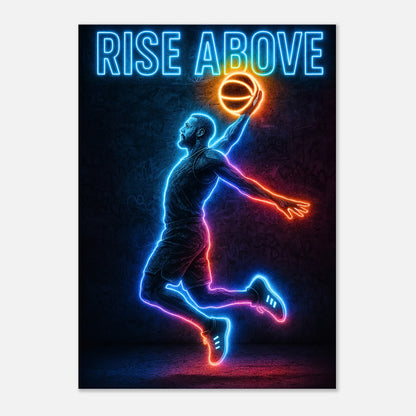 Stilvolles „Rise Above“ Basketball Poster mit Neon-Effekt, moderne Sport Deko für Basketball-Fans und Spieler weltweit