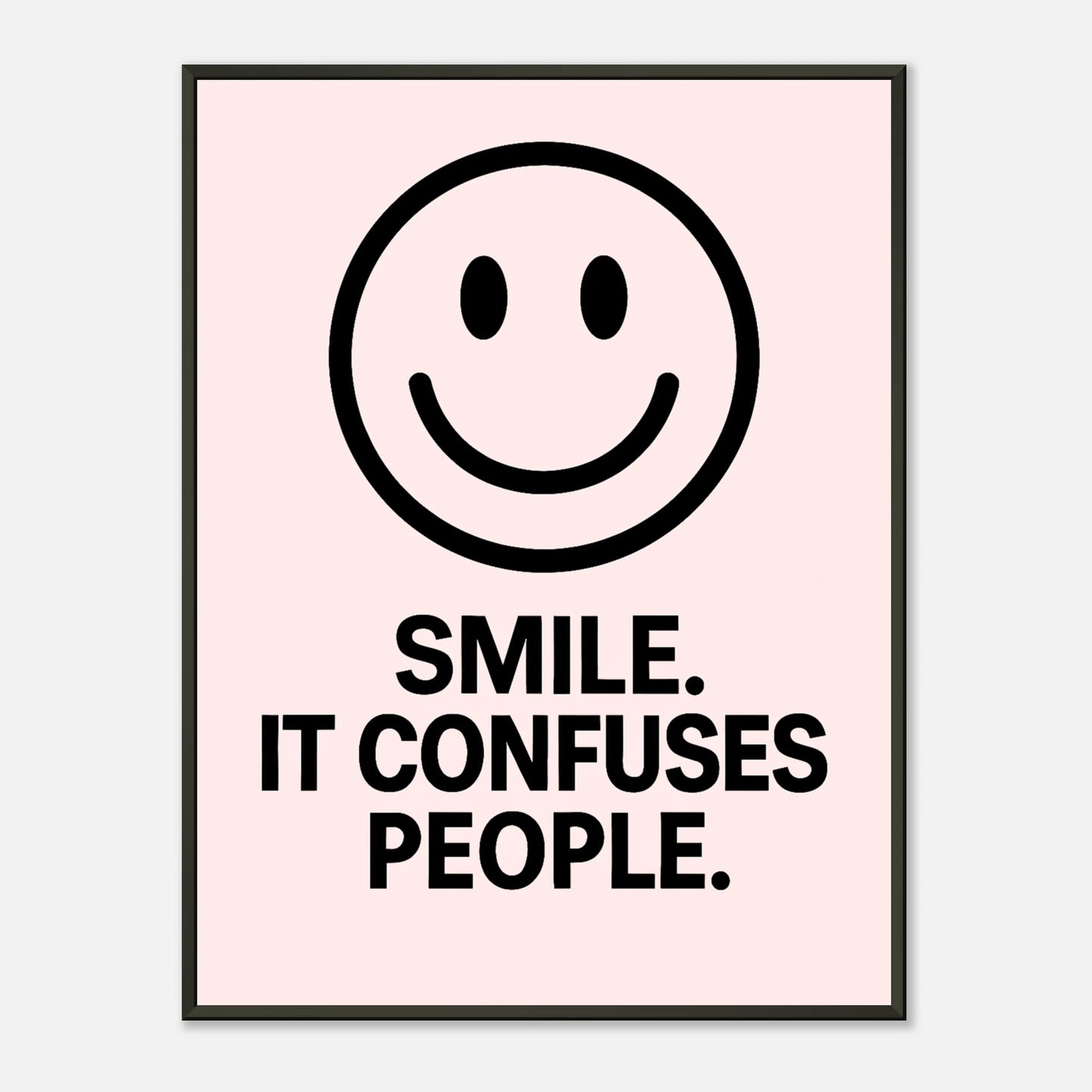 Smile Blush Pink wall art poster in black metal frame featuring minimalist smiley face and bold typography quote design