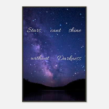 Stars Can’t Shine Without Darkness inspirational wall art in black metal frame front view with galaxy sky background
