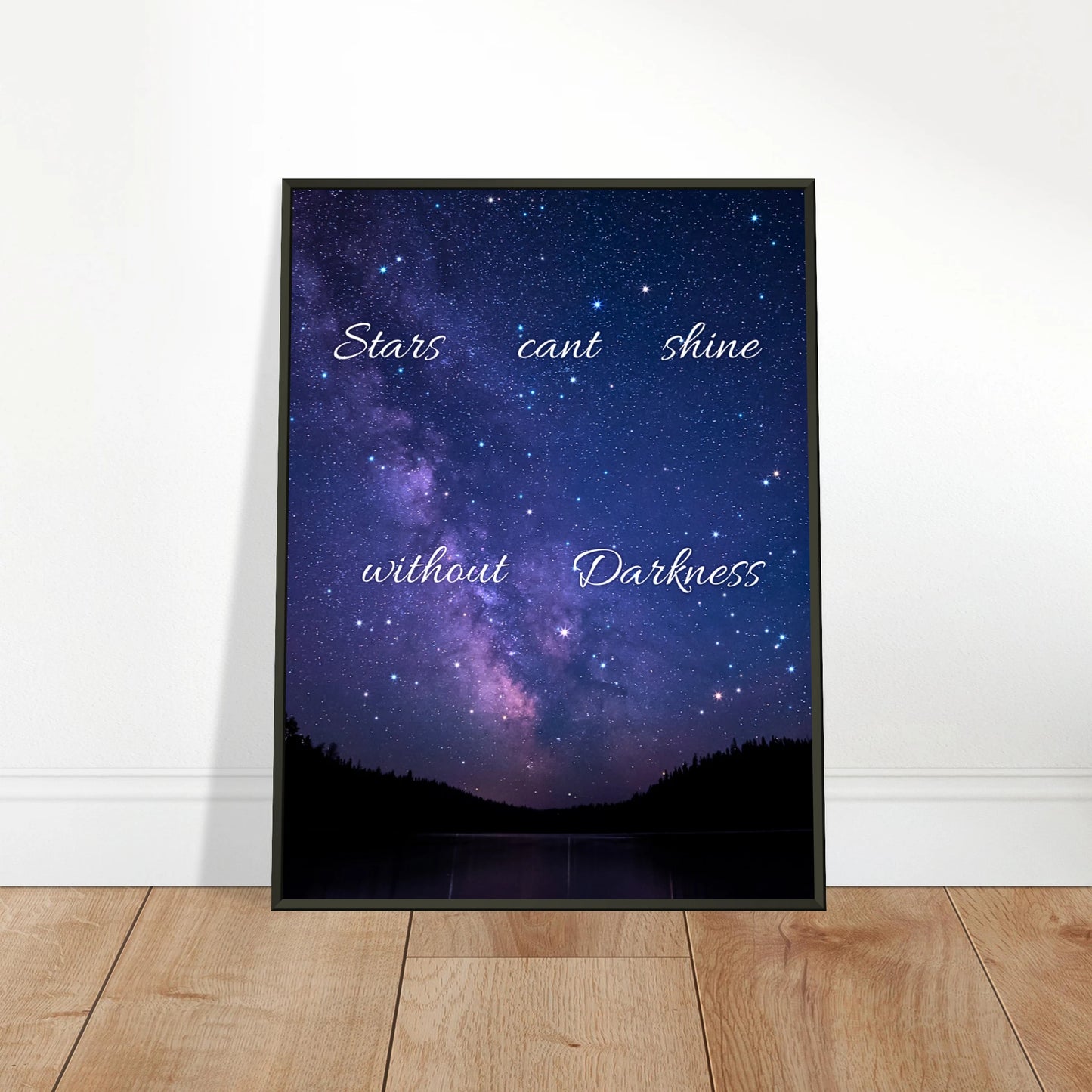 Stars Can’t Shine Without Darkness wall art poster leaning against wall in black metal frame modern bedroom decor mockup