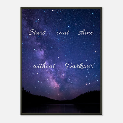 Stars Can’t Shine Without Darkness wall art poster in black metal frame featuring cosmic night sky and inspirational quote design