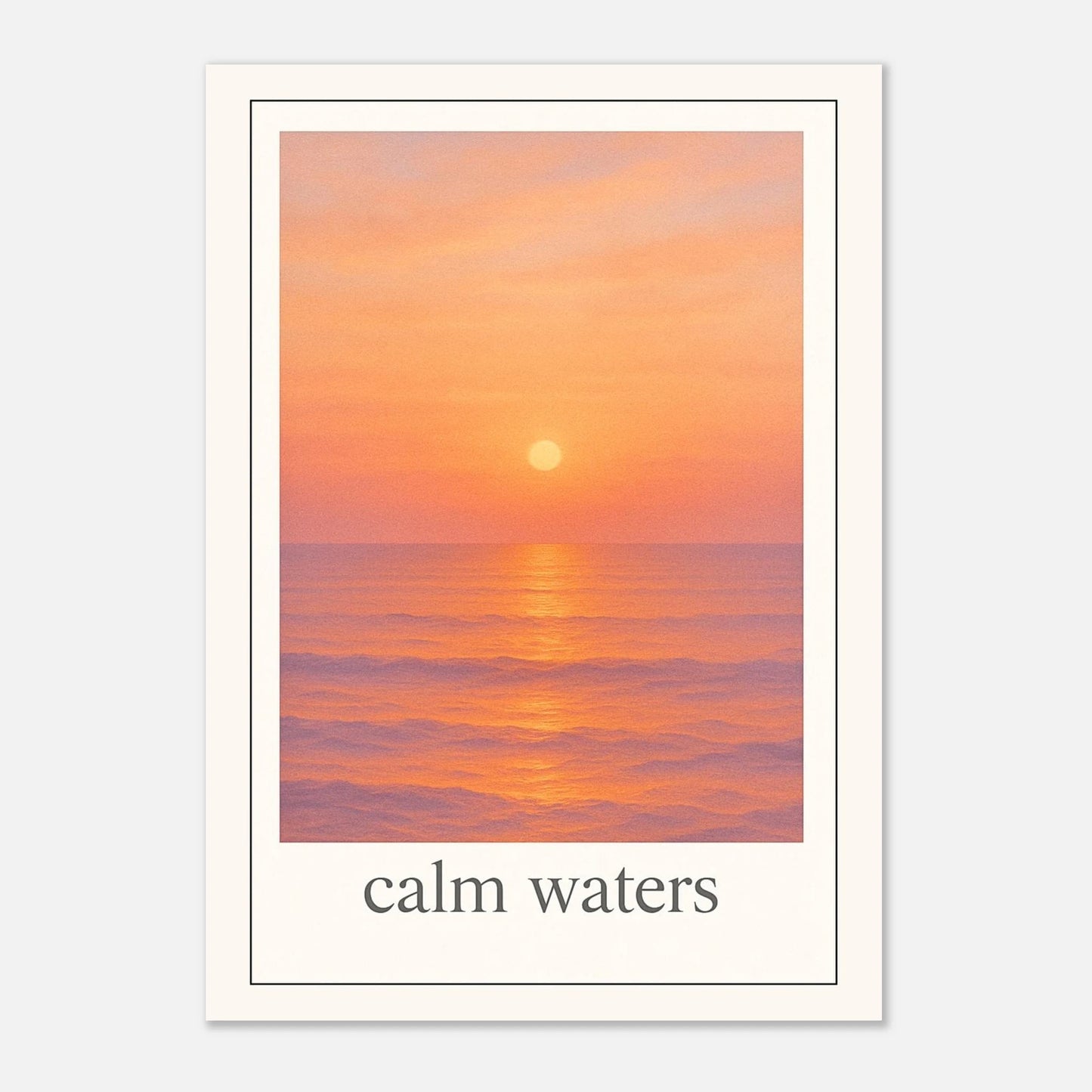 „Serene seascape wall art with sunset glow and smooth sea – calming poster titled Calm Waters“

