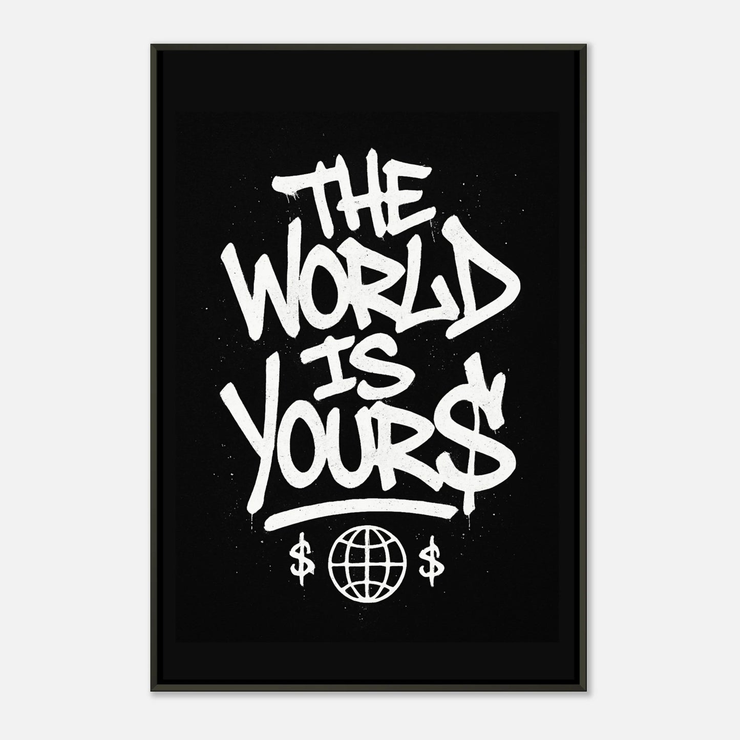The World Is Yours graffiti wall art print in black metal frame with bold motivational typography