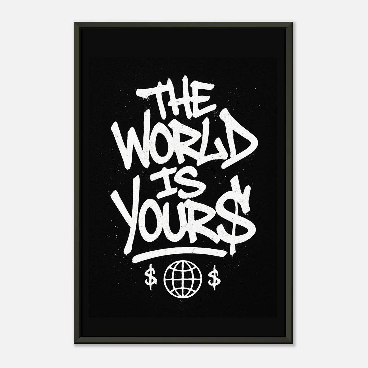The World Is Yours wall art poster in black metal frame front view with white graffiti lettering
