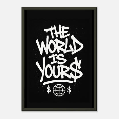 The World Is Yours minimalist street art wall art in black metal frame clean studio presentation
