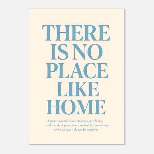 There Is No Place Like Home poster – inspirational wall art print with blue typography on beige background