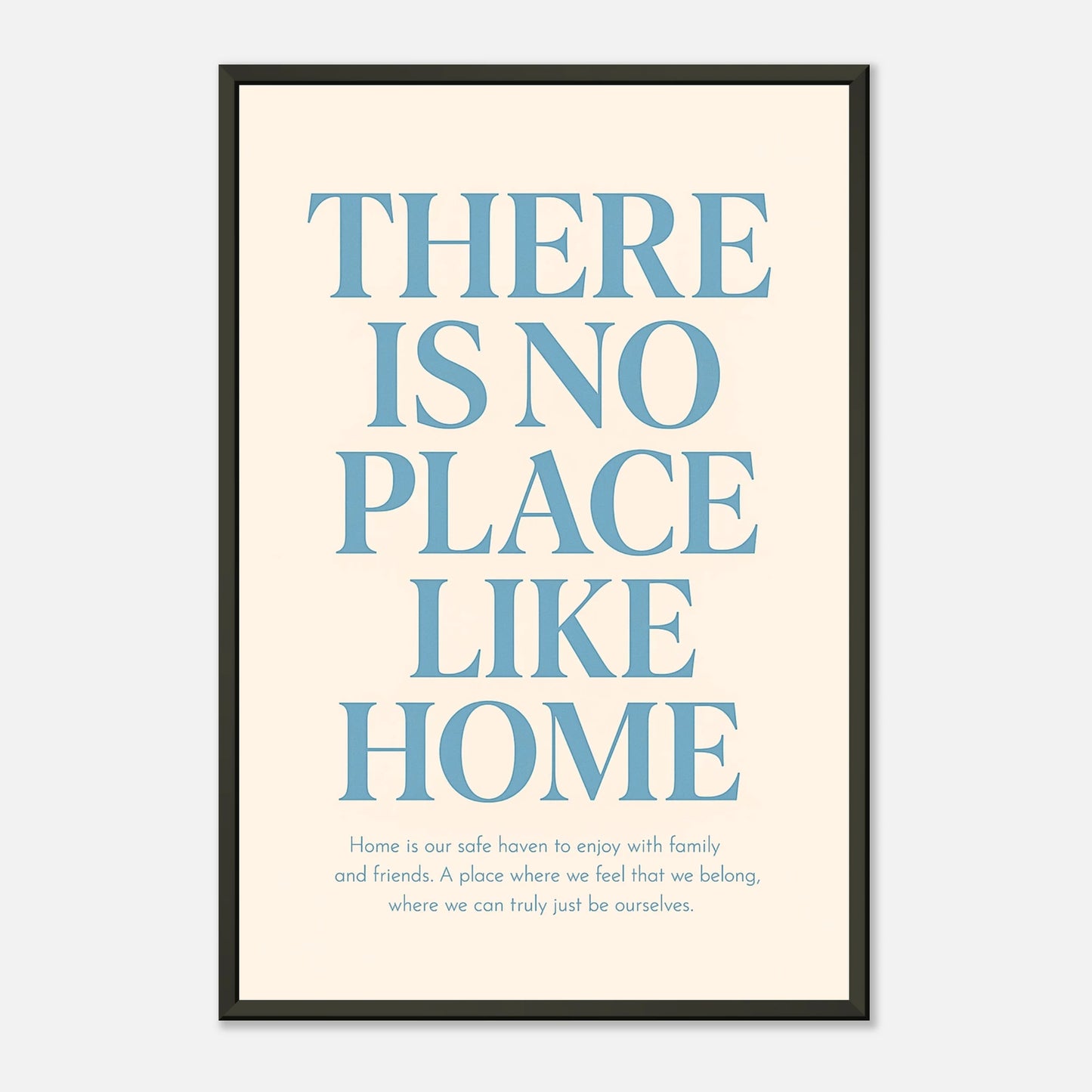 There Is No Place Like Home typography wall art print in black metal frame with soft modern color palette