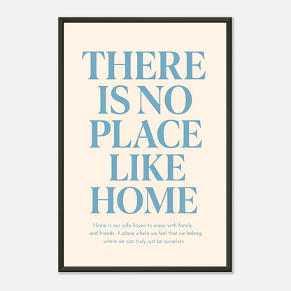 There Is No Place Like Home typography wall art print in black metal frame with soft modern color palette