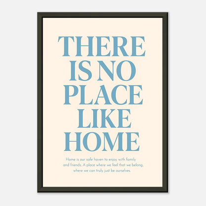 There Is No Place Like Home wall art poster in black metal frame front view with clean blue typography