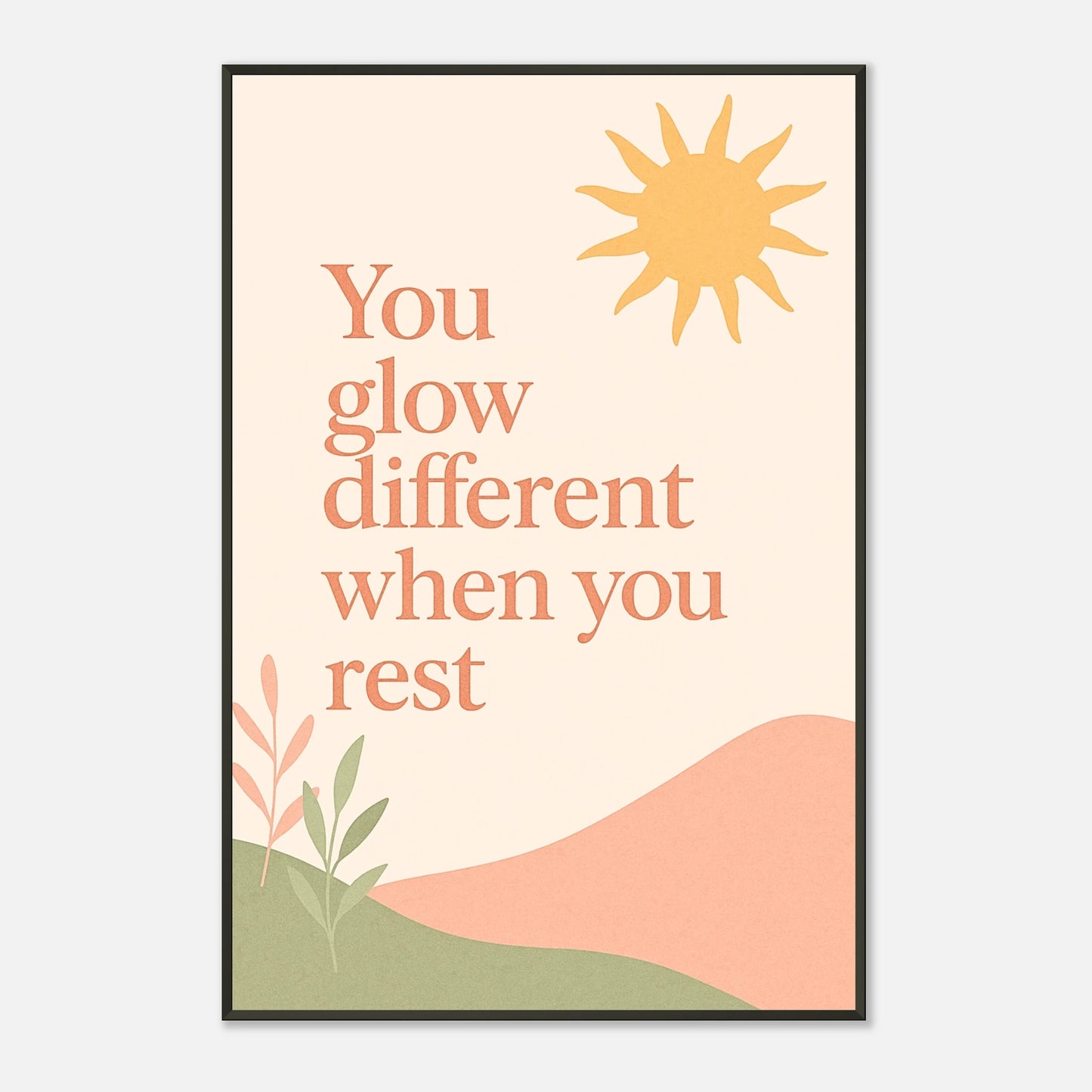 You Glow Different wall art poster in black metal frame front view with soft pastel wellness quote
